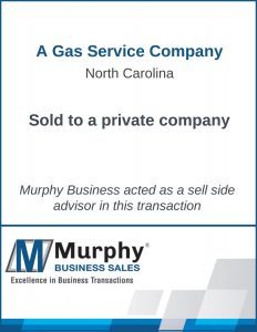 Murphy Business acted as a sell side advisor on a gas service company transaction